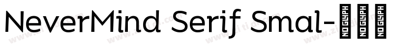 NeverMind Serif Smal字体转换